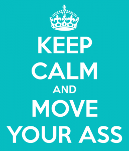 keep-calm-and-move-your-ass-3